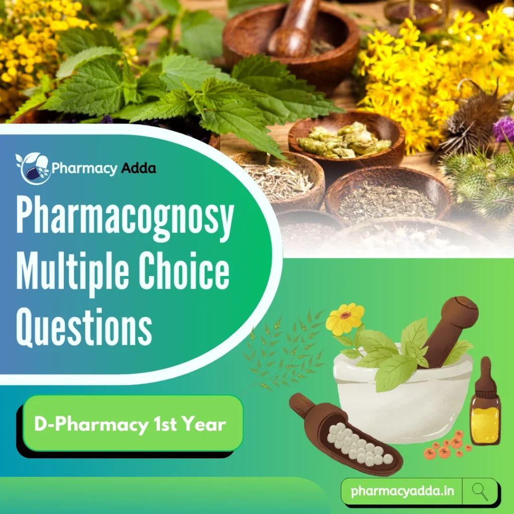 Pharmacognosy Multiple Choice Questions With Answers
